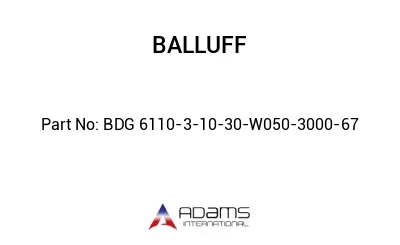 BDG 6110-3-10-30-W050-3000-67									