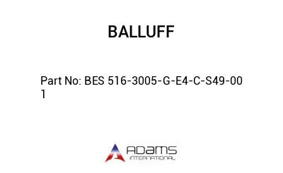BES 516-3005-G-E4-C-S49-00	1								