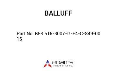BES 516-3007-G-E4-C-S49-00	15								