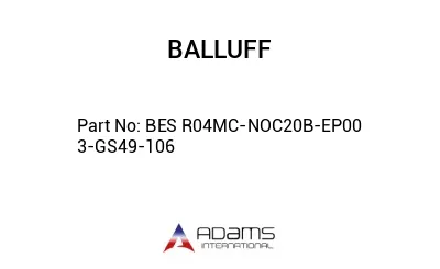 BES R04MC-NOC20B-EP00	3-GS49-106								