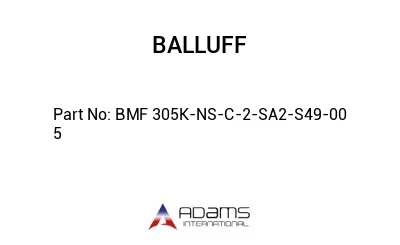 BMF 305K-NS-C-2-SA2-S49-00	5								
