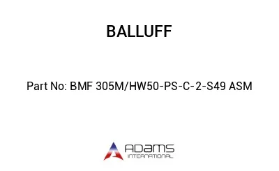 BMF 305M/HW50-PS-C-2-S49 ASM									