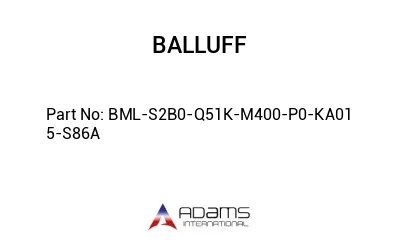 BML-S2B0-Q51K-M400-P0-KA01	5-S86A								