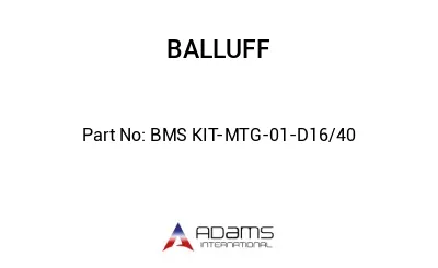 BMS KIT-MTG-01-D16/40									