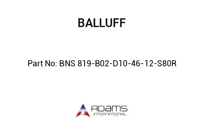 BNS 819-B02-D10-46-12-S80R									
