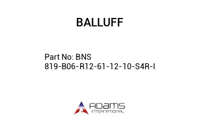 BNS 819-B06-R12-61-12-10-S4R-I									