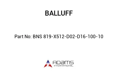 BNS 819-X512-D02-D16-100-10									